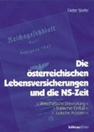Dieter Stiefel - Die österreichischen Lebensversicherungen und die NS-Zeit