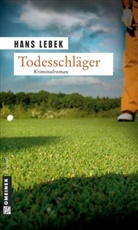 Hans Lebek - Todesschläger