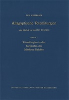 Jan Assmann - Altägyptische Totenliturgien - 1: Altägyptische Totenliturgien / Totenliturgien in den Sargtexten des Mittleren Reiches