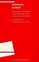 Eva-Mari Weinwurm-Krause, Eva-Maria Weinwurm-Krause - Autonomie im Heim
