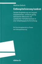 Matthias Dalferth - Enthospitalisierung konkret