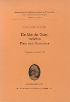 Hans-Georg Gadamer - Die Idee des Guten zwischen Plato und Aristoteles
