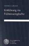 Manfred Görlach - Einführung ins Frühneuenglische