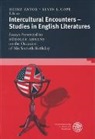 Heinz Antor, Heinz Antor, Kevin L Cope, Kevin L. Cope - Intercultural Encounters - Studies in English Literatures