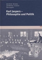Dominic Kaegi, Reiner Wiehl - Karl Jaspers - Philosophie und Politik