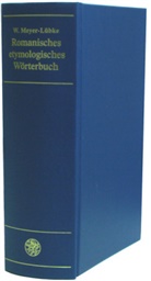 Wilhelm Meyer-Lübke - Romanisches etymologisches Wörterbuch