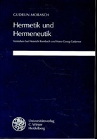 Gudrun Morasch - Hermetik und Hermeneutik