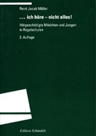 Rene J. Müller, René Jacob Müller - Ich höre - nicht alles!