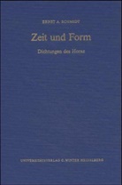 Ernst A Schmidt, Ernst A. Schmidt - Zeit und Form