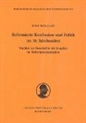 Eike Wolgast - Reformierte Konfession und Politik im 16. Jahrhundert