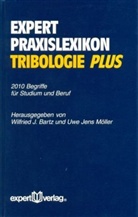 Wilfried Bartz, Uwe J Möller, Wilfried J Bartz, Wilfried J. Bartz, Uw J Möller, Jens Möller... - Expert Praxislexikon Tribologie plus