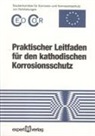Dieter Funk - Praktischer Leitfaden für den kathodischen Korrosionsschutz
