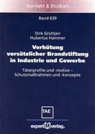 Grüttje, Dirk Grüttjen, Hammer, Hubertus Hammer - Verhütung vorsätzlicher Brandstiftung in Industrie und Gewerbe