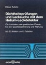 Klaus Kutzke - Dichtheitsprüfungen und Lecksuche mit dem Helium-Leckdetektor