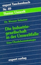 Werner Schairer - Die Industriegesellschaft in der Umweltfalle