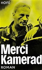 Günter Hofe, Günter Hofé - Merci, Kamerad