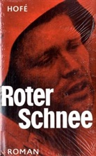 Günter Hofe - Roter Schnee
