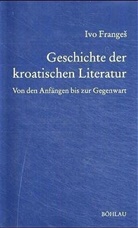 Ivo Franges, Ivo Von: Franges - Geschichte der kroatischen Literatur