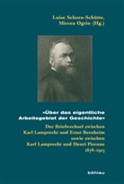 Ernst Bernheim, Karl Lamprecht, Henri Pirenne, Luise Schorn-Schütte, Luise Herausgegeben von Schorn-Schütte, Ogrin... - "Über das eigentliche Arbeitsgebiet der Geschichte"