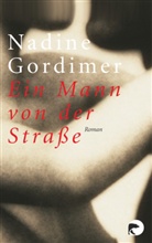 Nadine Gordimer - Ein Mann von der Straße