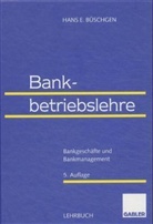 Hans E Büschgen, Hans E. Büschgen, Hans Egon Büschgen - Bankbetriebslehre
