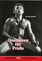 Arne Hoffmann - Onanieren für Profis