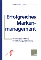 Ulrich Hauser, MT Alumini (Hrsg ), MTP Alumini (Hrsg ), MTP Alumini, MTP Alumini (Hrsg.), MTP Alumini (Hrsg.) - Erfolgreiches Markenmanagement