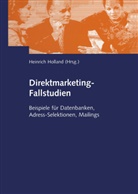 Heinrich Holland, Heinric Holland, Heinrich Holland - Direktmarketing-Fallstudien
