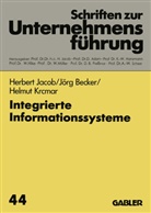 Jörg Becker, Herbert Jacob, Jör Becker, Jörg Becker, Herbert Jacob, Helmut Krcmar... - Integrierte Informationssysteme