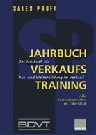 BDVT, BDV, BDVT, SALE PROFI, SALES PROFI, SALES PROFI - Jahrbuch Verkaufstraining