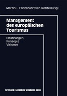 Martin L Fontanari, Sven Rohte, Martin L Fontanari, Sve Rohte, Sven Rohte - Management des europäischen Tourismus