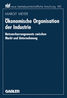 Margit Meyer - Ökonomische Organisation der Industrie