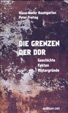 Klaus-Dieter Baumgarten, Peter Freitag, Klaus-Dieter Baumgarten, Peter Freitag - Die Grenzen der DDR