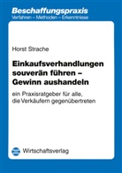 Horst Strache - Einkaufsverhandlungen souverän führen, Gewinn aushandeln