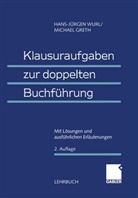 Michael Greth, (em ) Dr Dr h c Hans-Jürge Wurl, (em ) Dr Dr h c Hans-Jürgen Wurl, (em. ) Dr. Dr. h. c. Hans-Jürgen Wurl, (em. ) h. c. Hans-J¿rgen Wurl, (em. ) h. c. Hans-Jürgen Wurl... - Klausuraufgaben zur doppelten Buchführung