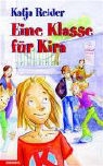 Katja Reider - Eine Klasse für Kira