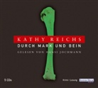 Kathy Reichs, Hansi Jochmann - Durch Mark und Bein, 5 Audio-CDs (Hörbuch)