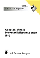H Fiedler, Peter Gorny, W Grass, Otto Kerner, Rüdiger Reischuk, Friedrich Roithmayr... - Ausgezeichnete Informatikdissertationen 1996
