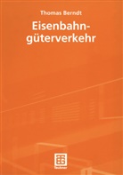Thomas Berndt - Eisenbahngüterverkehr