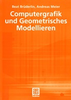 Bea Brüderlin, Beat Brüderlin, Andreas Meier - Computergrafik und Geometrisches Modellieren