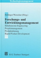 Hans-Jörg Bullinger, Joachim Warschat - Forschungs- und Entwicklungsmanagement