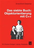 Ernst E. Doberkat, Ernst-Erich Doberkat - Das siebte Buch: Objektorientierung mit C++