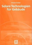 Ursula Eicker - Solare Technologien für Gebäude