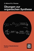 Chiar Ghiron, Chiara Ghiron, Russell J Thomas, Russell J. Thomas - Übungen zur organischen Synthese
