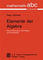 Peter Göthner - Elemente der Algebra