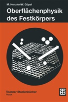 Goepe, Göpe, Wolfgang Göpel, Henzle, Marti Henzler, Martin Henzler... - Oberflächenphysik des Festkörpers