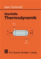 Ibe, Hans K. Iben, Hans Karl Iben, Schmidt, Jürge Schmidt, Jürgen Schmidt - Starthilfe Thermodynamik