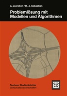 Joeressen, A Joeressen, A. Joereßen, Anton Joereßen, Hans J. Sebastian, Hans-Jürgen Sebastian - Problemlösung mit Modellen und Algorithmen