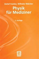 Kamk, Detle Kamke, Detlef Kamke, Walcher, Wilhelm Walcher - Physik für Mediziner