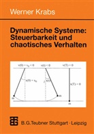 Werner Krabs - Dynamische Systeme: Steuerbarkeit und chaotisches Verhalten